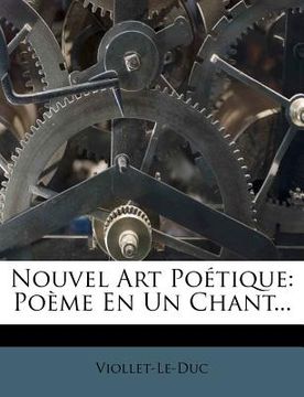 portada Nouvel Art Poétique: Poème En Un Chant... (en Francés)