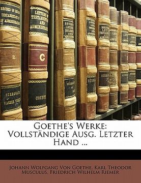 portada Goethe's Werke: Vollständige Ausg. Letzter Hand ... Fuenfter Band (en Alemán)