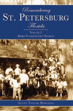 portada remembering st. petersburg, florida: volume 2: more sunshine city stories (en Inglés)