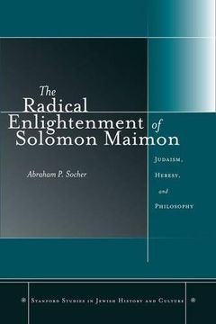 portada The Radical Enlightenment of Solomon Maimon: Judaism, Heresy, and Philosophy (en Inglés)