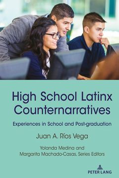portada High School Latinx Counternarratives: Experiences in School and Post-graduation (en Inglés)