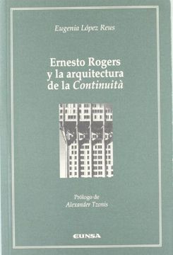 portada Ernesto Rogers y la Arquitectura de la Continuità (Cátedra Félix Huarte) (in Spanish)
