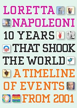 portada 10 Years That Shook the World: A Timeline of Events From 2001 (in English)