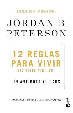 12 Reglas Para Vivir: Un Antídoto Al Caos / 12 Rules for Life: An Antidote to Chaos