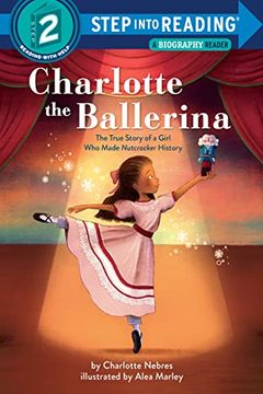 portada Charlotte the Ballerina: The True Story of a Girl Who Made Nutcracker History