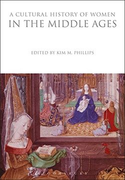 portada A Cultural History of Women in the Middle Ages (The Cultural Histories Series)