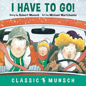 portada I Have to go! (Classic Munsch) (in English)