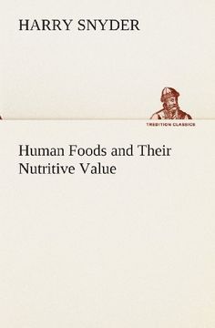 portada Human Foods and Their Nutritive Value (TREDITION CLASSICS)
