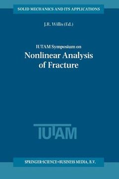 portada Iutam Symposium on Nonlinear Analysis of Fracture: Proceedings of the Iutam Symposium Held in Cambridge, U.K., 3-7 September 1995