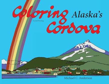 portada Coloring Alaska's Cordova (en Inglés)