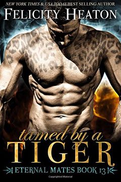 portada Tamed by a Tiger: Eternal Mates Romance Series