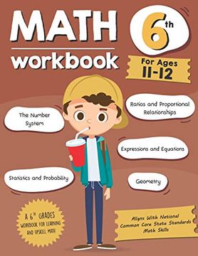 portada Math Workbook Grade 6 (Ages 11-12): A 6th Grade Math Workbook for Learning Aligns With National Common Core Math Skills (in English)
