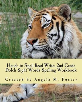 portada Hands to Spell-Read-Write: 2nd Grade Dolch Sight Words Spelling Workbook (en Inglés)