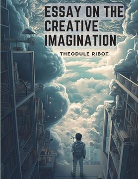 portada Essay on the Creative Imagination: The Evolution of Mind (en Inglés)