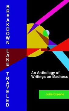 portada breakdown lane, traveled: an anthology of writings on madness (en Inglés)