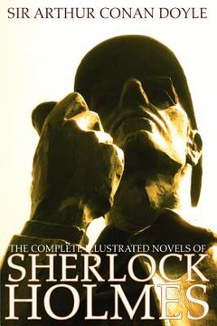 portada the complete illustrated novels of sherlock holmes: a study in scarlet, the sign of the four, the hound of the baskervilles & the valley of fear (enga (en Inglés)