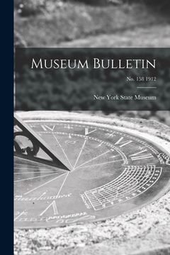 portada Museum Bulletin; no. 158 1912 (en Inglés)