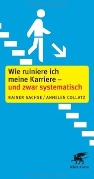 portada Wie ruiniere ich meine Karriere - und zwar systematisch (in German)