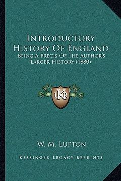 portada introductory history of england: being a precis of the author's larger history (1880) (en Inglés)