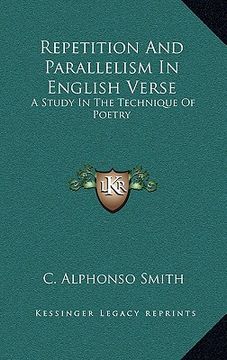 portada repetition and parallelism in english verse: a study in the technique of poetry