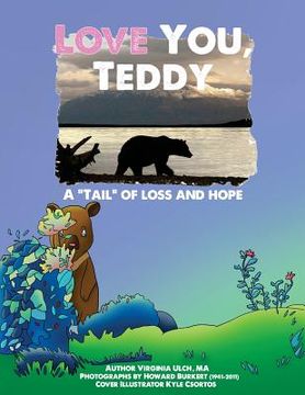 portada Love You, Teddy: A "Tail" of Loss and Hope (in English)