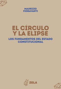 portada El círculo y la elipse los fundamentos del Estado Constitucional