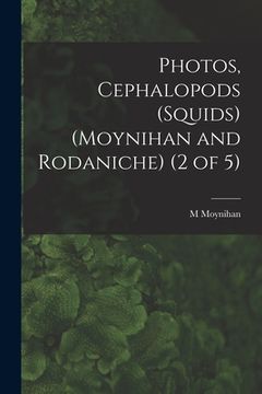 portada Photos, Cephalopods (Squids) (Moynihan and Rodaniche) (2 of 5) (en Inglés)