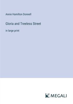 portada Gloria and Treeless Street: in large print (in English)
