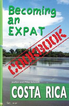 portada Becoming an Expat COOKBOOK: Costa Rica (en Inglés)