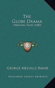 portada the globe drama: original plays (1885) (en Inglés)