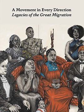 portada A Movement in Every Direction: Legacies of the Great Migration (en Inglés)