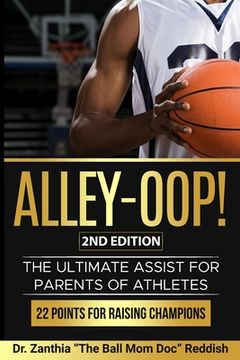 portada ALLEY-OOP! The Ultimate Assist for Parents of Athletes (2nd Edition) (en Inglés)