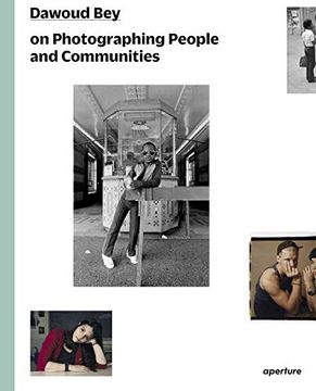 portada Dawoud bey on Photographing People and Communities: The Photography Workshop Series (en Inglés)