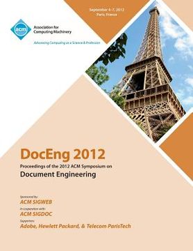 portada DocEng 2012 Proceedings of the 2012 ACM Symposium on Document Engineering (en Inglés)