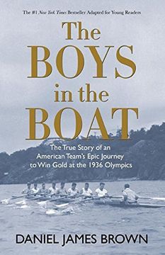 portada The Boys in the Boat (Yre): The True Story of an American Team's Epic Journey to Win Gold at the 1936 Olympics