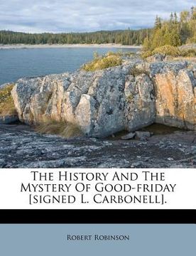 portada the history and the mystery of good-friday [signed l. carbonell].