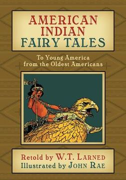 portada American Indian Fairy Tales: To Young America from the Oldest Americans (in English)