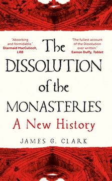 portada The Dissolution of the Monasteries: A new History (en Inglés)