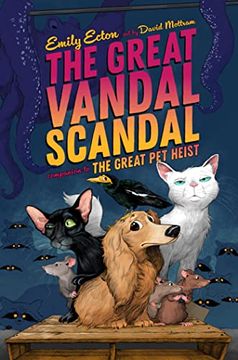 portada The Great Vandal Scandal (The Great pet Heist) 