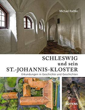 portada Schleswig und Sein St. -Johannis-Kloster: Erkundungen in Geschichte und Geschichten