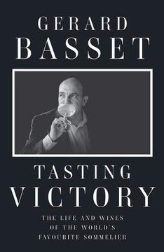 portada Tasting Victory: The Life and Wines of the World's Favourite Sommelier (in English)