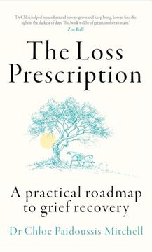 portada The Loss Prescription: A Practical Roadmap to Grief Recovery (en Inglés)