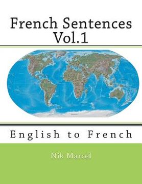 portada French Sentences Vol.1: English to French (en Inglés)