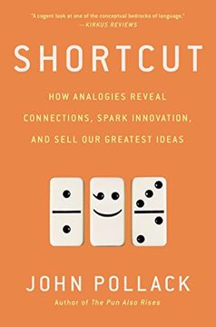 portada Shortcut: How Analogies Reveal Connections, Spark Innovation, and Sell our Greatest Ideas (en Inglés)