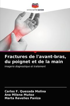 portada Fractures de l'avant-bras, du poignet et de la main (en Francés)