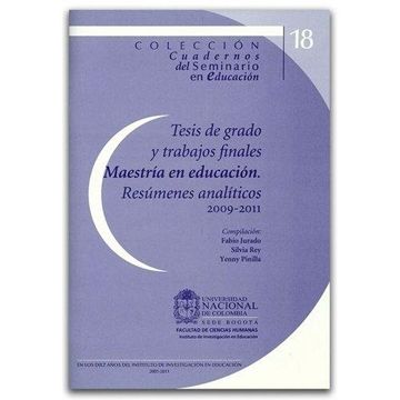 portada Tesis de Grado y Trabajos Finales Maestría en Educación. Resúmenes Analíticos 2009-2011