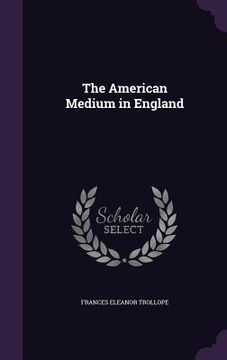 portada The American Medium in England (en Inglés)