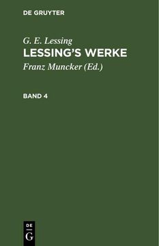 portada G. E. Lessing: Lessing: S Werke. Band 4 (en Alemán)