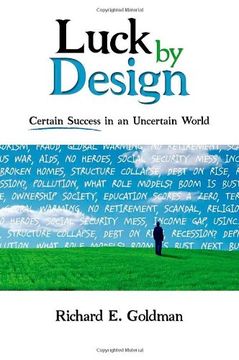 portada Luck by Design: Certain Success in an Uncertain World (en Inglés)