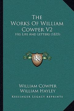 portada the works of william cowper v2: his life and letters (1835)
